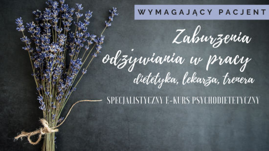 E-kurs Zaburzenia odżywiania w pracy dietetyka, lekarza, nauczyciela