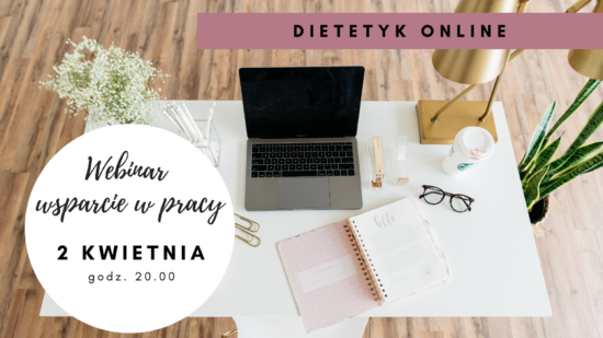 Webinar: Dietetyk online. Jak zorganizować pracę? (Nagranie)