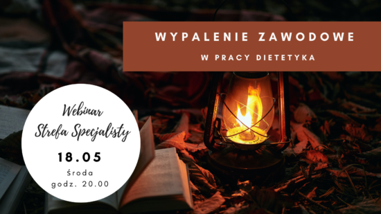 Webinar: Wypalenie zawodowe w pracy dietetyka (Nagranie)